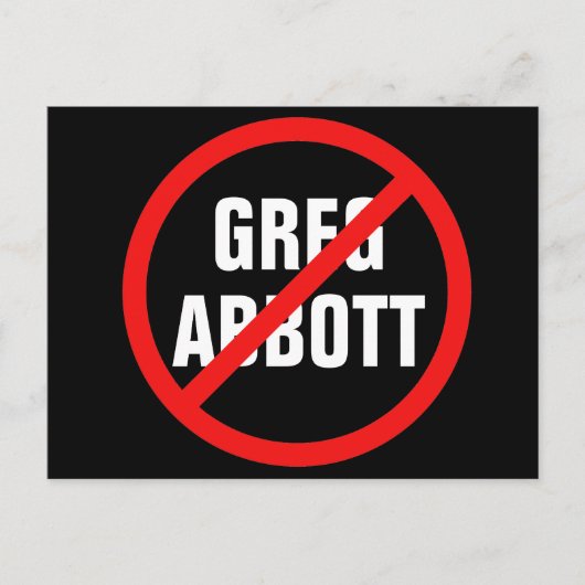 Anti-Greg Abbott stemt met hem uit de politiek van Briefkaart (Voorkant)