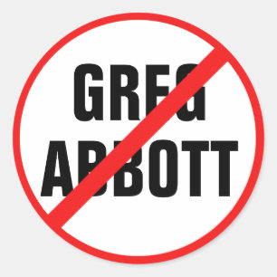 Anti-Greg Abbott stemt met hem uit de politiek van Ronde Sticker