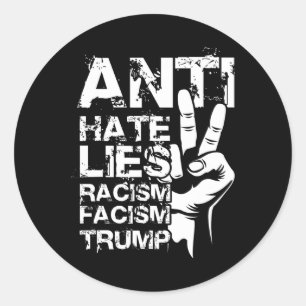 Anti Haat Leugens Racisme Facisme Trump  Ronde Sticker