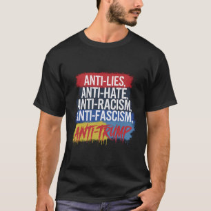 Anti haat leugens racisme fascisme verzet zich teg t-shirt