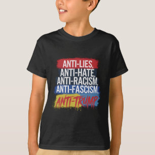 Anti haat leugens racisme fascisme verzet zich teg t-shirt