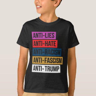 Anti haat leugens racisme fascisme verzet zich teg t-shirt