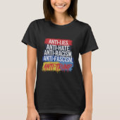 Anti haat leugens racisme fascisme verzet zich teg t-shirt (Voorkant)