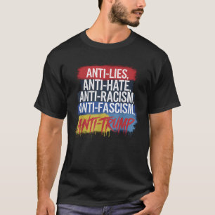 Anti haat leugens racisme fascisme verzet zich teg t-shirt