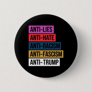 Anti Haat Leugens Racisme Fascisme Weersta Protest Ronde Button 5,7 Cm