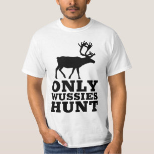 Anti-herten-jagen, jagers wussies T-shirts