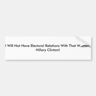 Anti-Hillary Clinton Bumpersticker