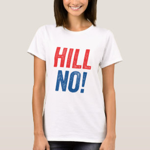 Anti Hillary Hill No. T-shirt