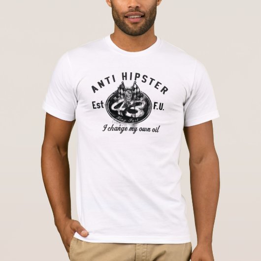 Anti-Hipster Oil Change T-shirt (Voorkant)