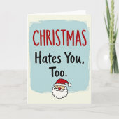 anti holiday Christmas card Christmas hate you too Kaart (Voorkant)