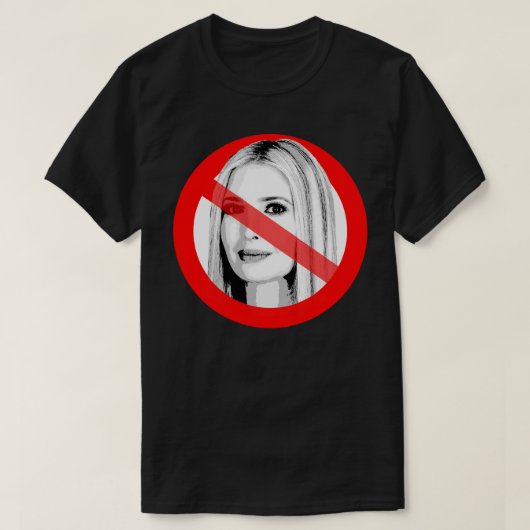 Anti Ivanka Trump stak zijn gezicht uit T-shirt (Design voorkant)