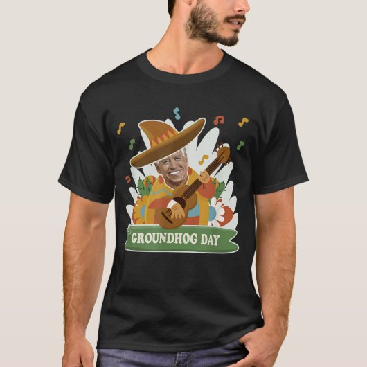 Anti Joe Biden Funny Cinco De Mayo Groundhog Day G T-shirt (Voorkant)