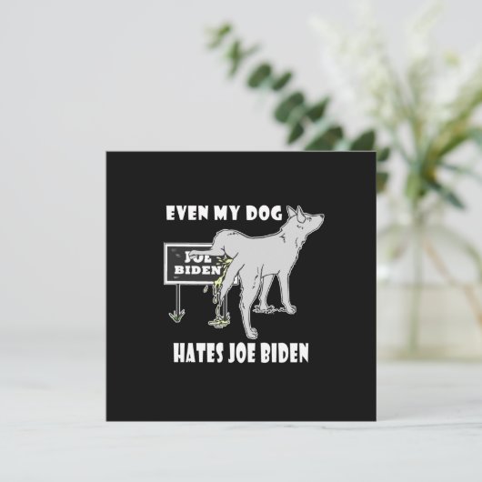 Anti Joe Biden My Dog Hates Biden Political Humor Kaart (Staand voorkant)
