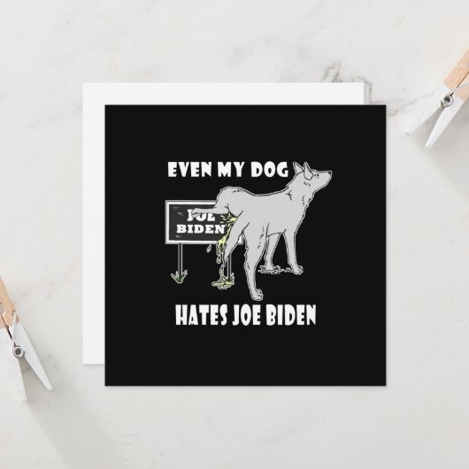 Anti Joe Biden My Dog Hates Biden Political Humor Kaart (Voorkant / Achterkant in situ)
