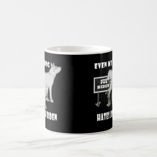 Anti Joe Biden My Dog Hates Biden Political Humor Koffiemok (Center)