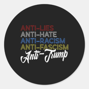 Anti Leugens Anti Haat Anti Racisme Anti Fascisme  Ronde Sticker