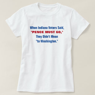Anti Mike Pence 2016 Verkiezingen vice-President T-shirt