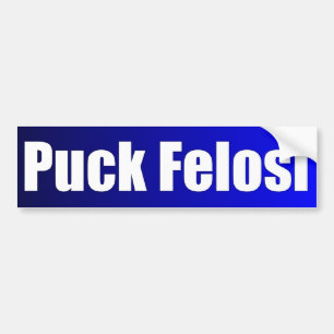 Anti Nancy Pelosi - Puck Felosi Bumpersticker
