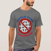 Anti-neoliberalisme van de Wereldbank T-shirt (Voorkant)