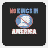 Anti- No Kings In America Classic Vierkante Sticker (Voorkant)