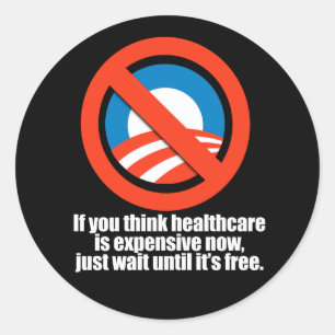 Anti-Obama - als je denkt dat gezondheidszorg duur Ronde Sticker