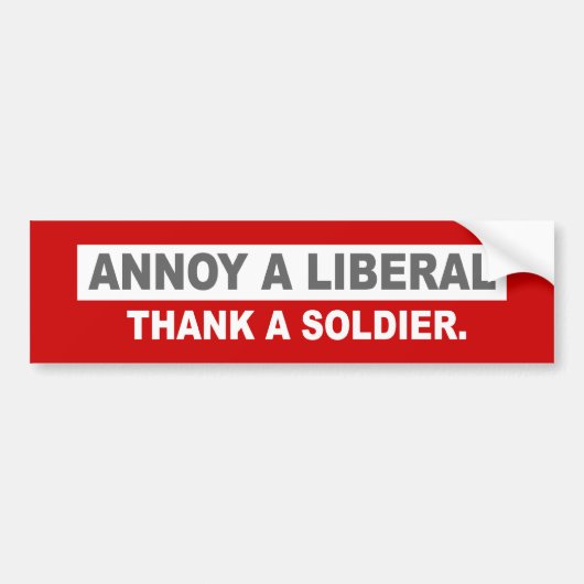 ANTI-OBAMA-ANNOY A LIBERAL. DANK EEN SOLDAAT BUMPERSTICKER (Voorkant)