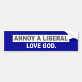 ANTI-OBAMA-ANNOY A LIBERAL. GOD BUMPERSTICKER (Voorkant)
