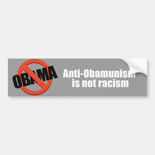 Anti-Obama - antiobamisme is geen racisme Bumpersticker (Voorkant)