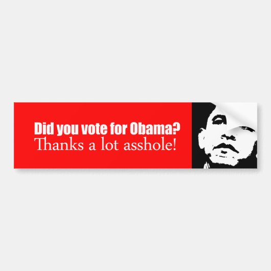 Anti-Obama-bumpersticker - Heb je voor Obama geste Bumpersticker (Voorkant)