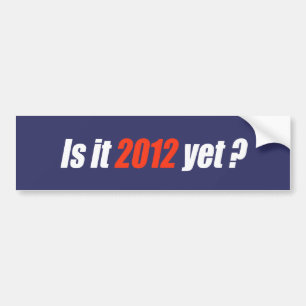 Anti-Obama Bumpersticker - Is het nog 2012?