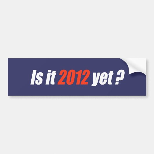 Anti-Obama Bumpersticker - Is het nog 2012? (Voorkant)