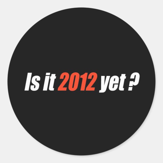 Anti-Obama Bumpersticker - Is het nog 2012? Ronde Sticker (Voorkant)