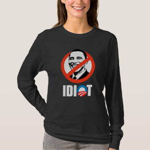 Anti-Obama-bumpersticker - OBAMA IS EEN IDIOT T-shirt