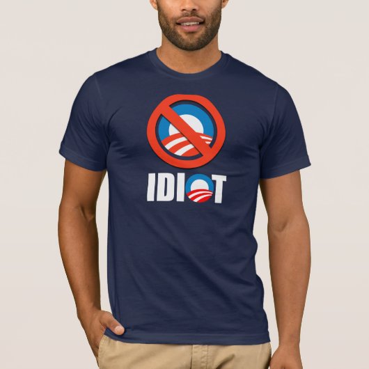 Anti-Obama-bumpersticker - OBAMA IS EEN IDIOT T-shirt (Voorkant)