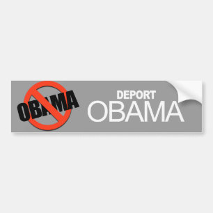 Anti-Obama - Deport Obama Bumpersticker