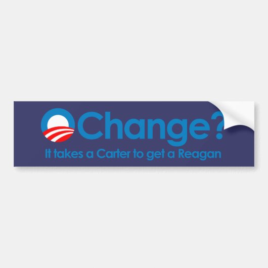 Anti-Obama - Er is een Carter nodig om een Reagan  Bumpersticker (Voorkant)