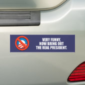 ANTI-OBAMA- Erg leuk, kom nu met de echte voor Bumpersticker (Op auto)