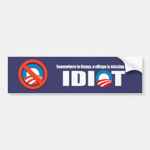 Anti-Obama - Ergens in Kenia is een dorp missi Bumpersticker