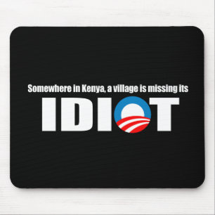 Anti-Obama - Ergens in Kenia is een dorp missi Muismat