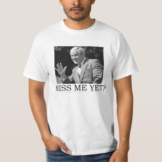 ANTI OBAMA GEORGE W. STRUIK "MISS ME YET" T-SHIRT (Voorkant)