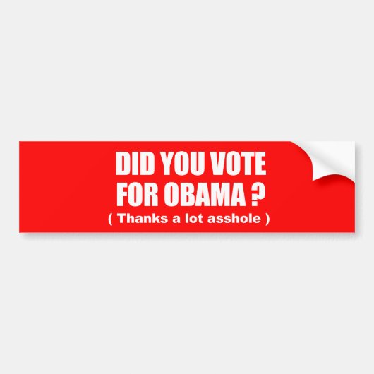 Anti-Obama - heb je voor obama gestemd - bedankt v Bumpersticker (Voorkant)