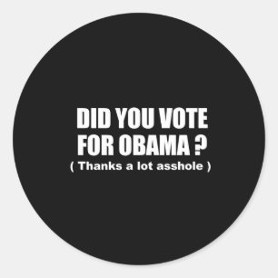 Anti-Obama - heb je voor obama gestemd - bedankt v Ronde Sticker
