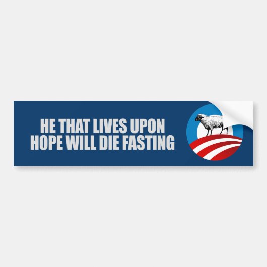 Anti-Obama - Hij die leeft op hoop T-shirt Bumpersticker (Voorkant)