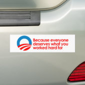 Anti-Obama - Iedereen verdient wat je hard moet we Bumpersticker (Op auto)