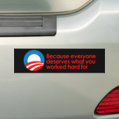 Anti-Obama - Iedereen verdient wat je hard moet we Bumpersticker (Op auto)