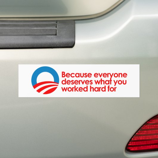 Anti-Obama - Iedereen verdient wat je hard moet we Bumpersticker (Op auto)