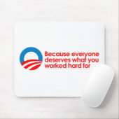 Anti-Obama - Iedereen verdient wat je hard moet we Muismat (Met muis)