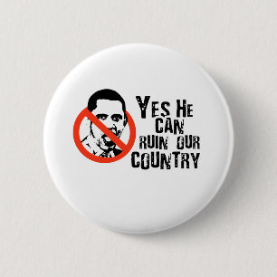 ANTI-OBAMA: JA, HIJ KAN ONS LAND RUÏNEREN RONDE BUTTON 5,7 CM