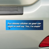 Anti-Obama Ja' Ik ben dom Bumpersticker (Op auto)