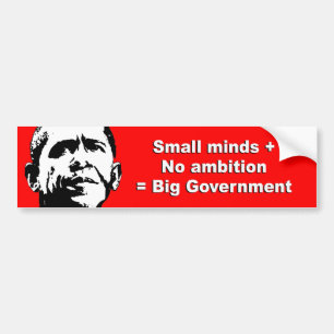 Anti-Obama - Kleine geesten plus geen ambitie geli Bumpersticker
